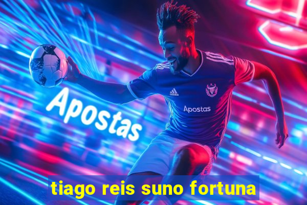 tiago reis suno fortuna